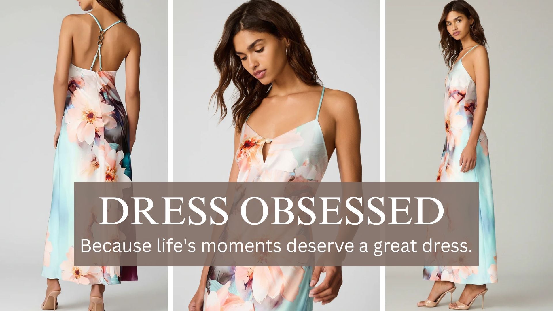 Woman wearing a floral maxi dress with 'Dress Obsessed' text and tagline.