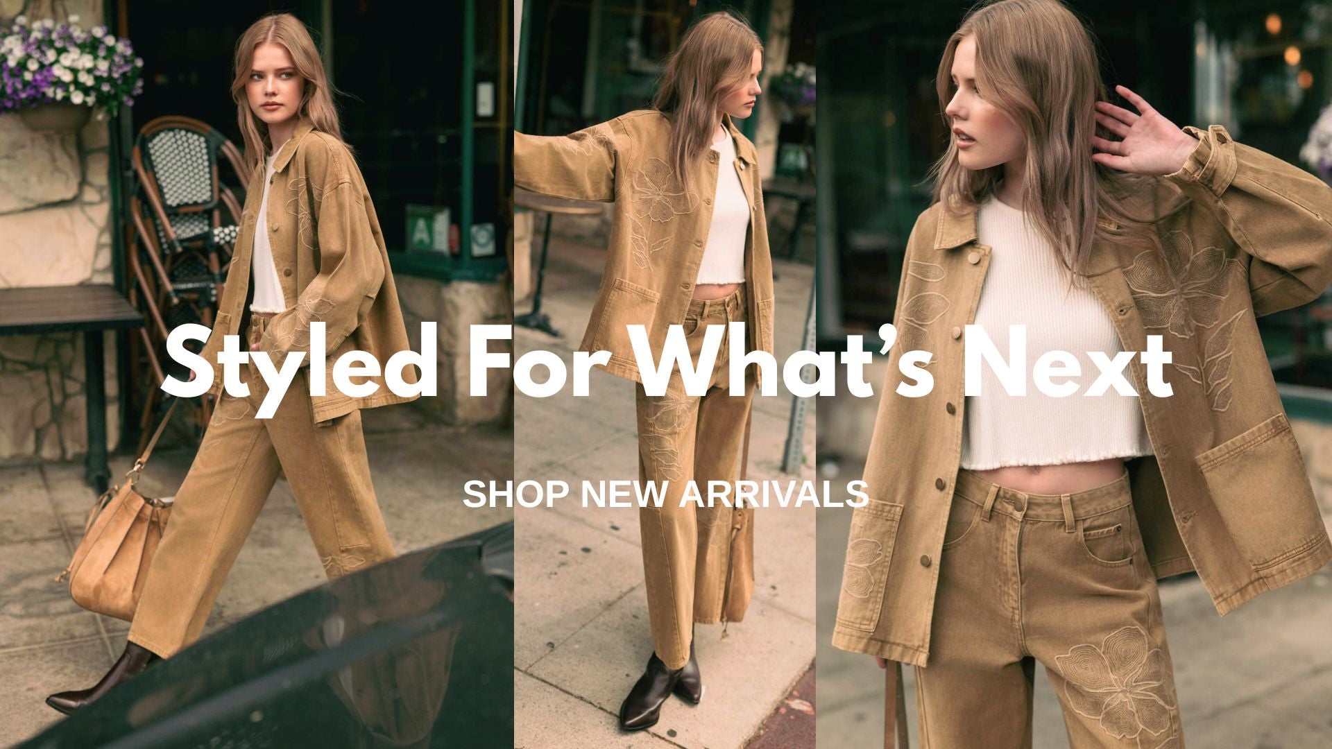 A three-panel collage shows a woman modeling a tan oversized jacket with matching wide-leg pants over a white cropped top, on an outdoor city sidewalk. Large overlaid text reads 'Styled For What's Next' and smaller text says 'SHOP NEW ARRIVALS'.